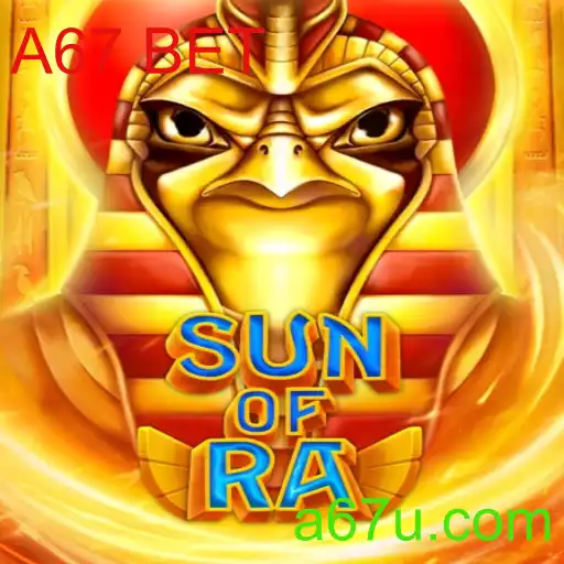 SunofRa: Explorando o Mundo Místico do Jogo A67 BET